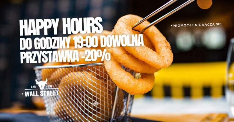 HAPPY HOURS – Do godziny 19 dowolna przystawka -20%!